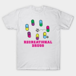 RECREATIONAL DRUGS T-Shirt